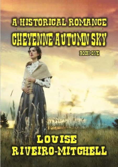 Louise Riveiro-Mitchell - Cheyenne Autumn Sky, E-bok