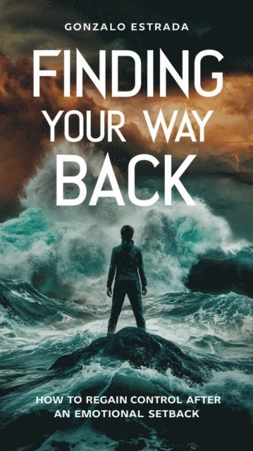 Gonzalo Estrada - Finding your way back, E-bok. Tillgänglighet: Lägg i varukorg
