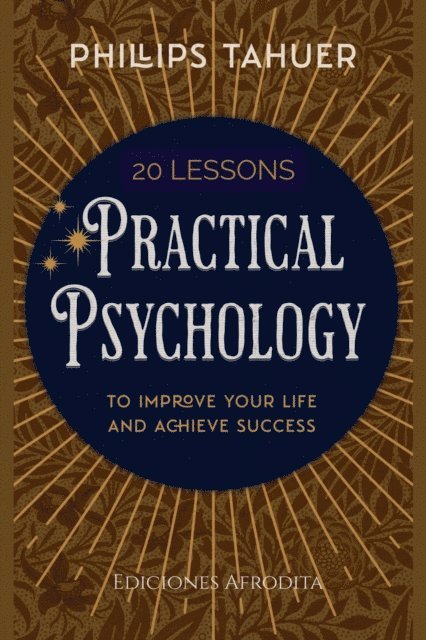 Phillips Tahuer - 20 Lessons Practical Psychology, E-bok