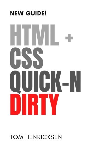 Tom Henricksen - HTML+CSS Quick-n Dirty, E-bok. Tillgänglighet: Lägg i varukorg