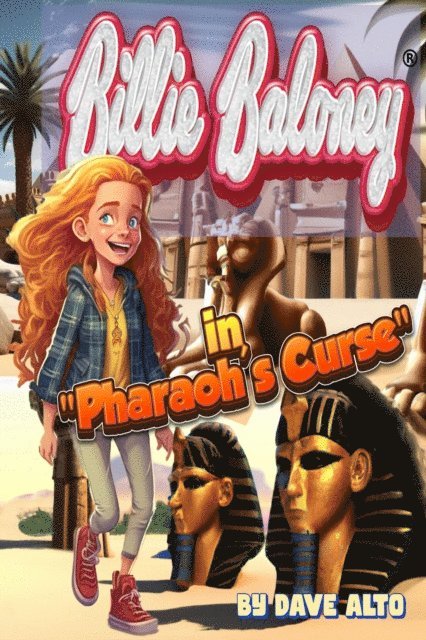 Dave Alto - Billie Baloney in Pharaoh's Curse, E-bok