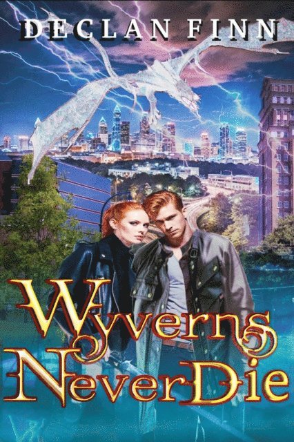 Declan Finn - Wyverns Never Die, E-bok