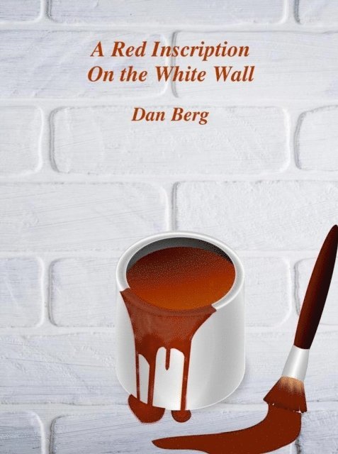Dan Berg - Red Inscription On the White Wall, E-bok. Tillgänglighet: Lägg i varukorg