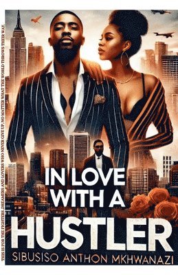 Sibusiso Anthon Mkhwanazi - In Love with a Hustler, Häftad. Tillgänglighet: Lägg i varukorg