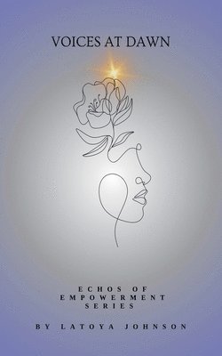 Latoya Johnson, Poeticqueen - Voices at Dawn, Häftad