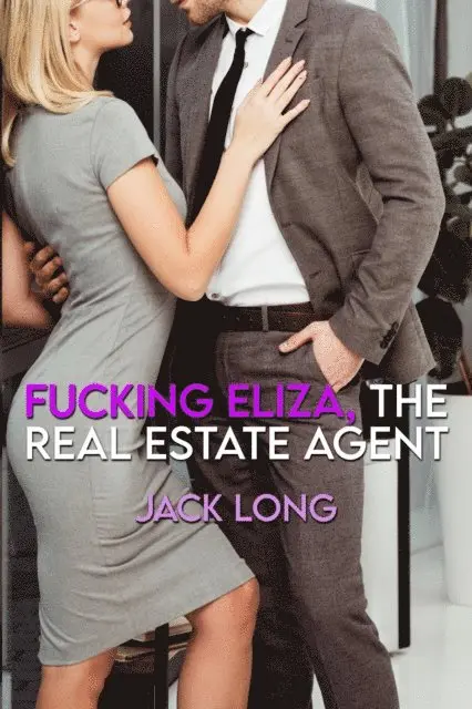 Jack Long - Fucking Eliza, The Real Estate Agent, E-bok. Tillgänglighet: Lägg i varukorg