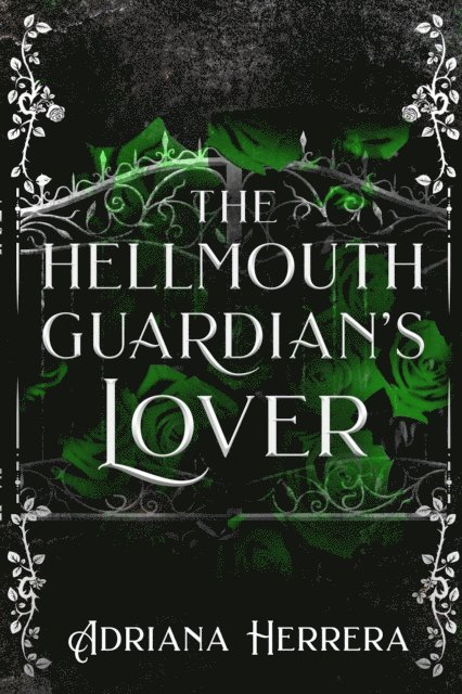 Adriana Herrera - Hellmouth Guardian's Lover, E-bok