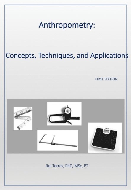 Rui Torres - Anthropometry: Concepts, Techniques, and Applications, E-bok. Tillgänglighet: Lägg i varukorg