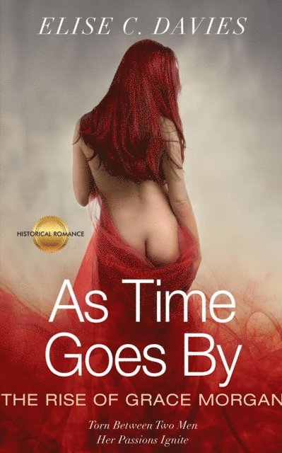 Elise C. Davies - As Time Goes By: The Rise of Grace Morgan, E-bok