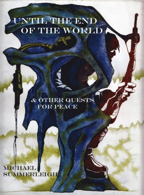 Michael Summerleigh - Until the End of the World, E-bok