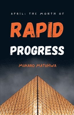 Mukaro Matuhwa - Month of Rapid Progress, Häftad. Tillgänglighet: Lägg i varukorg
