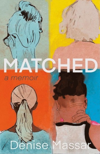 Denise Massar - Matched: A Memoir, E-bok. Tillgänglighet: Lägg i varukorg