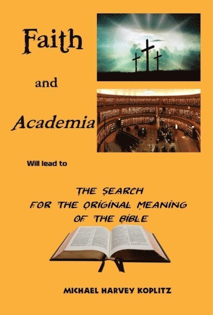 Michael Harvey Koplitz - Faith and Academia, E-bok