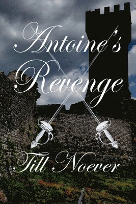 Till Noever - Antoine's Revenge, Häftad