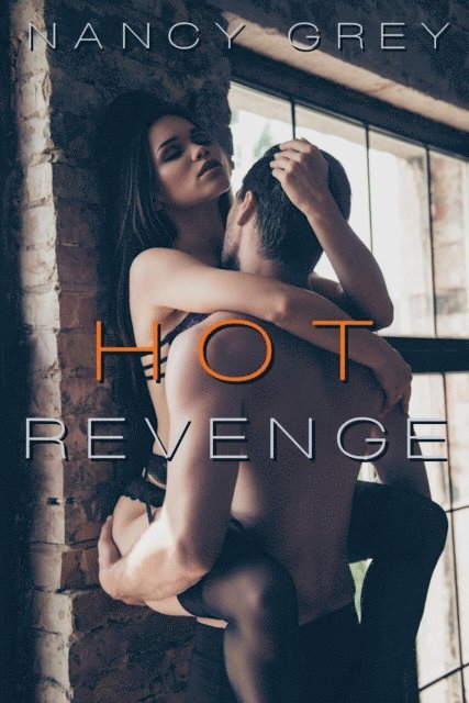 Nancy Grey - Hot Revenge, E-bok