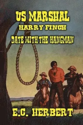 E C Herbert - U.S. Marshal Finch - Date with the Hangman, Häftad. Tillgänglighet: Lägg i varukorg
