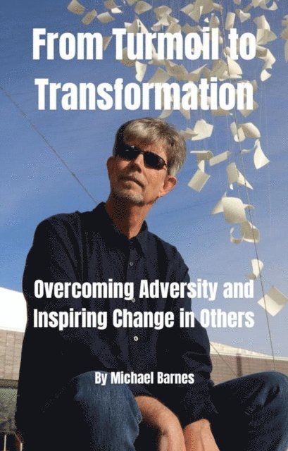Michael Barnes - From  Turmoil to Transformation, E-bok