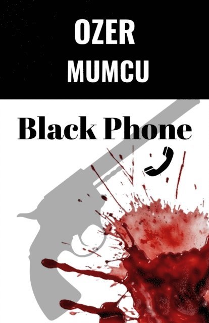 Ozer Mumcu - Black Phone, E-bok. Tillgänglighet: Lägg i varukorg