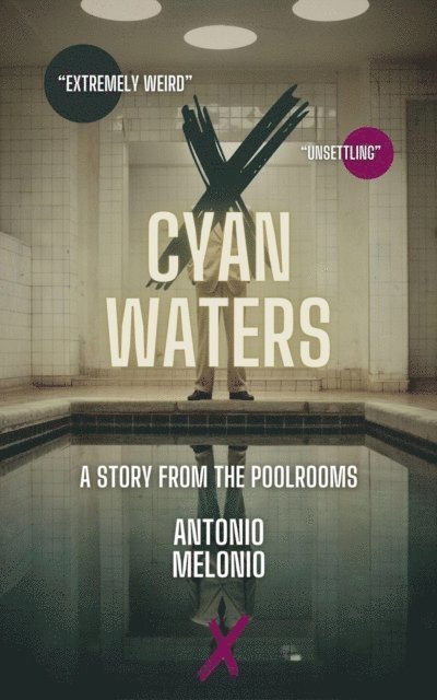 Antonio Melonio - Cyan Waters: A Story From the Poolrooms, E-bok