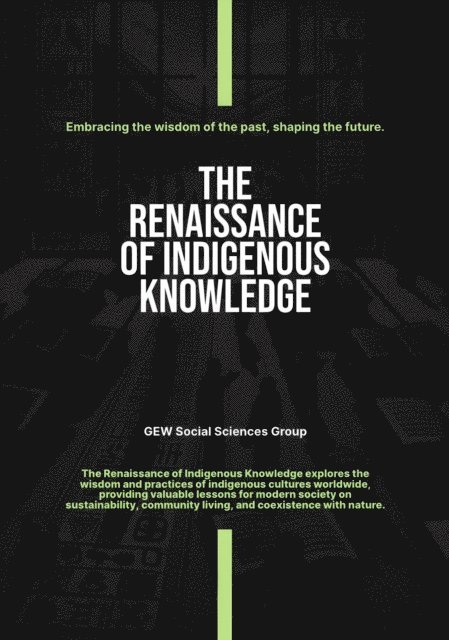 GEW Social Sciences Group - Renaissance Of Indigenous Knowledge, E-bok