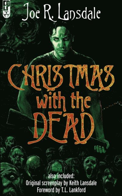 T.L. Lankford, Keith Lansdale, Joe R. Lansdale - Christmas with the Dead, E-bok