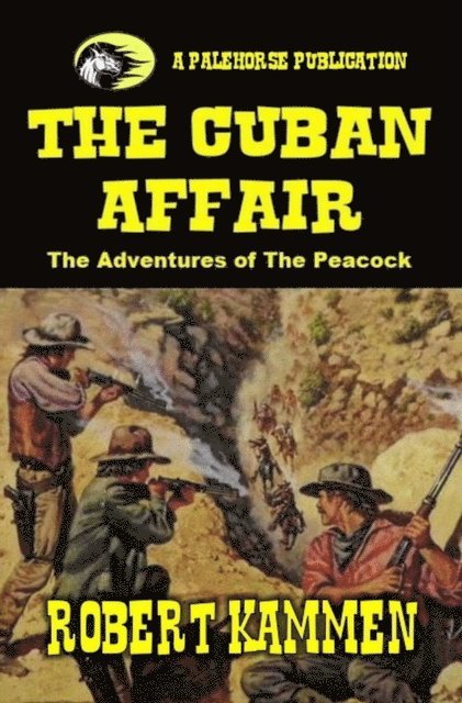 Robert Kammen - Cuban Affair - The Adventures of The Peacock, E-bok