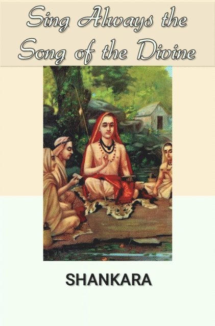 Shankara - Sing Always the Song of the Divine, E-bok