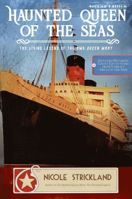 Nicole Strickland - Haunted Queen of the Seas: The Living Legend of the RMS Queen Mary, E-bok