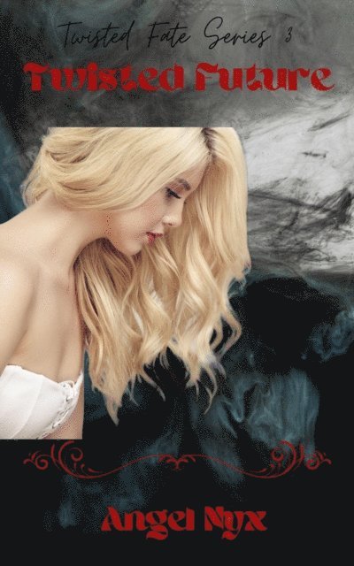 Angel Nyx - Twisted Future, E-bok