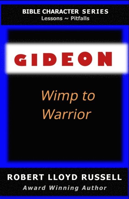 Robert Lloyd Russell - Gideon: Wimp to Warrior, E-bok. Tillgänglighet: Lägg i varukorg