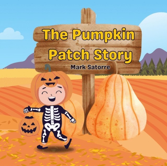 Mark Satorre - Pumpkin Patch Story, E-bok