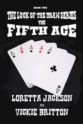 Loretta Jackson & Vickie Britton - Fifth Ace, Häftad. Tillgänglighet: Lägg i varukorg