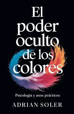 Adrian Soler - El Poder Oculto de los Colores, Häftad. Tillgänglighet: Lägg i varukorg