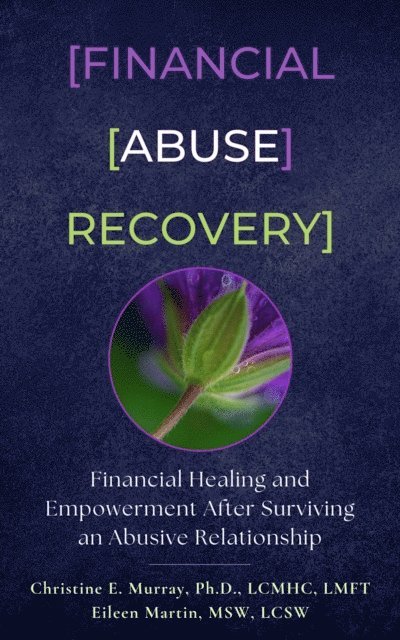 Eileen Martin, Christine E. Murray - Financial Abuse Recovery, E-bok