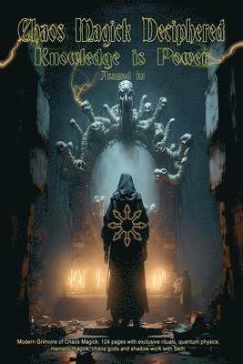 Asamod Ka - Chaos Magick Deciphered- Knowledge is Power, Häftad