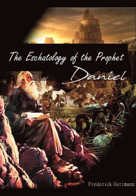 Frederick Guttmann - Eschatology of the Prophet Daniel, E-bok. Tillgänglighet: Lägg i varukorg
