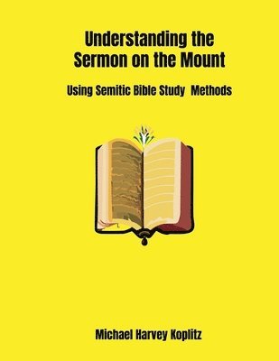 Michael Koplitz - Understanding the Sermon on the Mount, Häftad