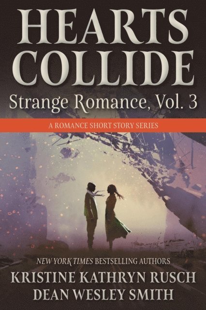 Kristine Kathryn Rusch, Dean Wesley Smith, WMG Publishing - Hearts Collide, Volume 3, E-bok