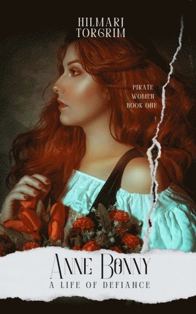 Hilmarj Torgrim - Anne Bonny: A Life of Defiance, E-bok