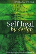 Self Heal by Design: The Role of Micro-Organisms for Health