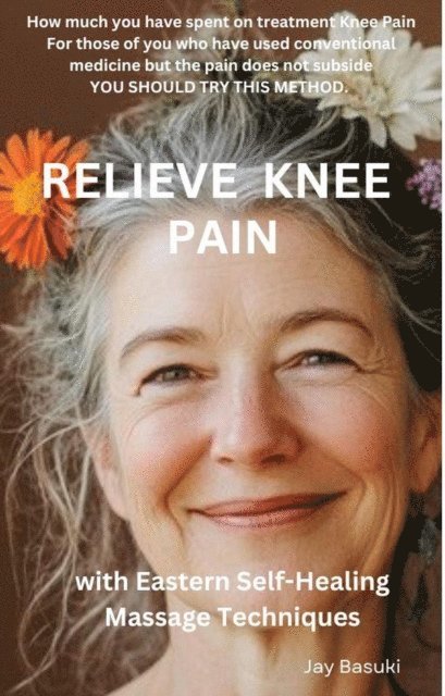 Jay Basuki - Relieve Knee Pain, E-bok. Tillgänglighet: Lägg i varukorg