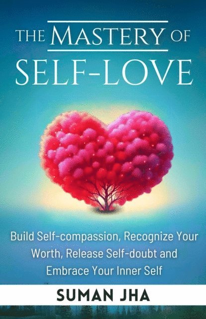 Suman - Mastery of Self Love, E-bok