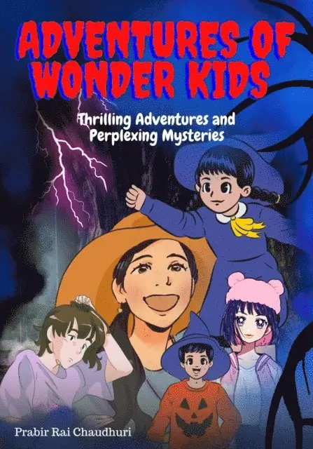 Prabir Rai Chaudhuri - Adventure of Wonder Kids : Thrilling Adventures and Perplexing Mysteries, E-bok. Tillgänglighet: Lägg i varukorg