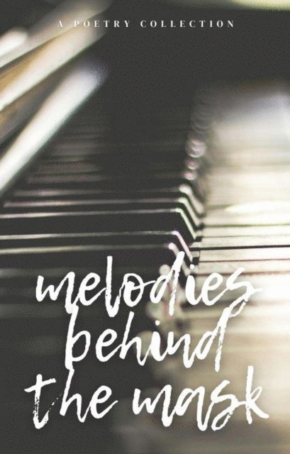 anonymous - Melodies Behind the Mask, E-bok