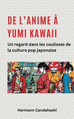 Hermann Candahashi - De l'Anime à Yumi Kawaii, Häftad
