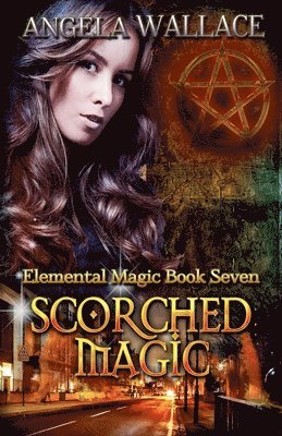 Angela Wallace - Scorched Magic, Häftad. Tillgänglighet: Lägg i varukorg