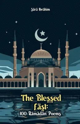 Sara Ibrahim - Blessed Fast, Häftad. Tillgänglighet: Lägg i varukorg