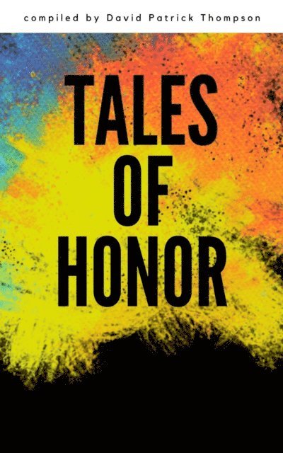 David Patrick Thompson - Tales of Honor, E-bok