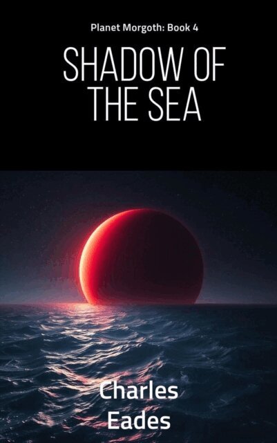 Charles Eades - Shadow of the Sea, E-bok