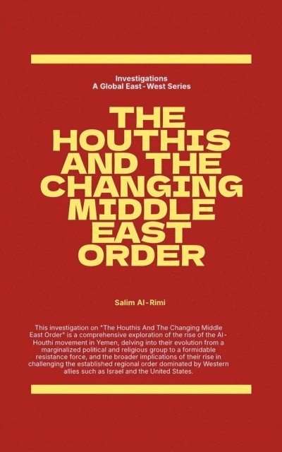 Salim Al-Rimi - Houthis and the Changing Middle East Order, E-bok